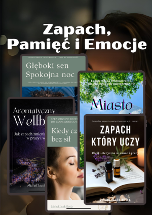 Zapach, Pamięć i Emocje