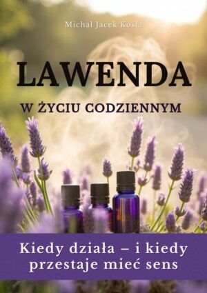 Lawenda w życiu codziennym