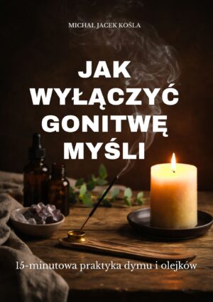 Jak wyłączyć gonitwę myśli. 15-minutowa praktyka dymu i olejków