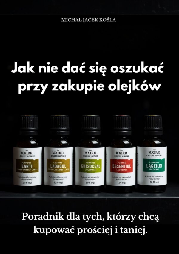 Polish book/guide cover: 'Jak nie dać się oszukać przy zakupie olejków' over a row of essential oil bottles on black background.