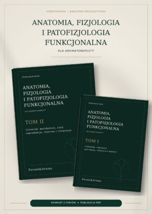 Anatomia, fizjologia i patofizjologia funkcjonalna dla aromaterapeuty